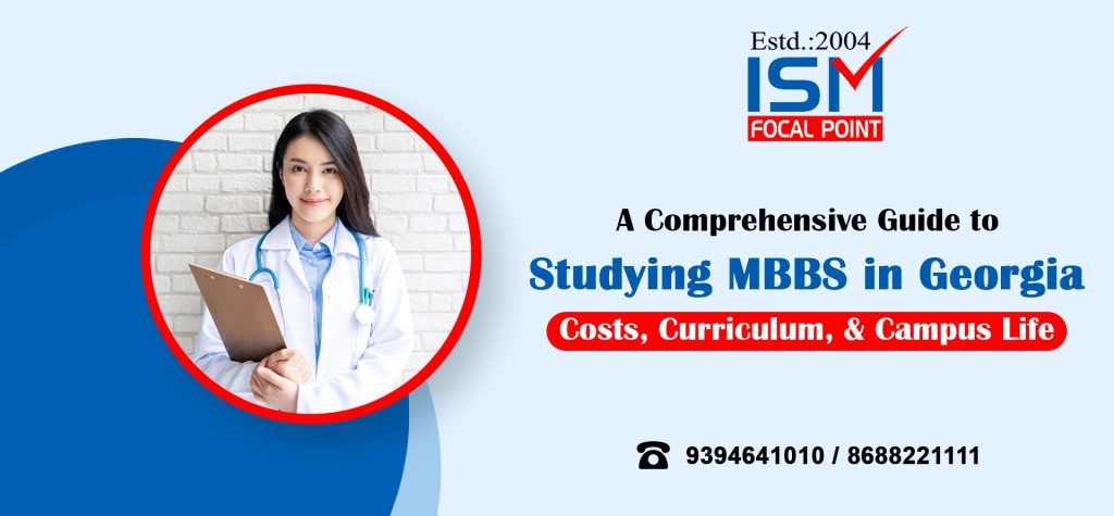 A comprehensive guide to Studying MBBS in Georgia: Costs, Curriculum, and Campus Life