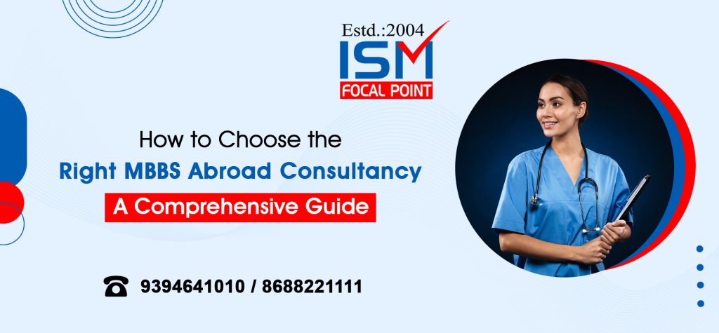 How to Choose the Right MBBS Abroad Consultancy: A Comprehensive Guide