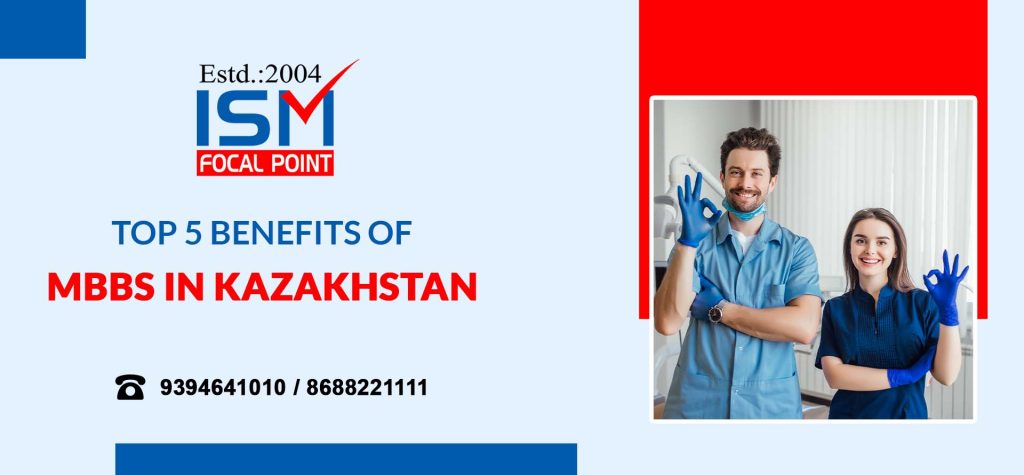 Top 5 Benefits of MBBS In Kazakhstan