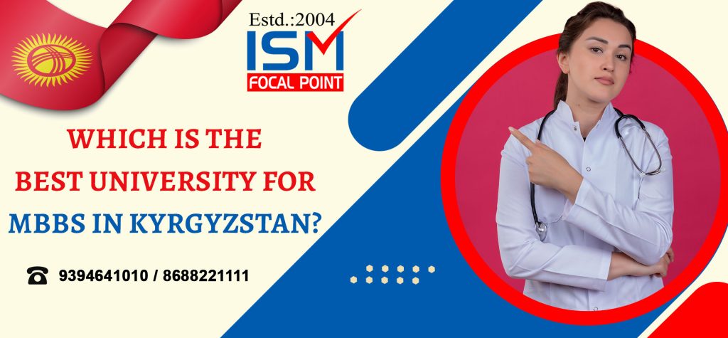 Which is the Best University for MBBS in Kyrgyzstan?