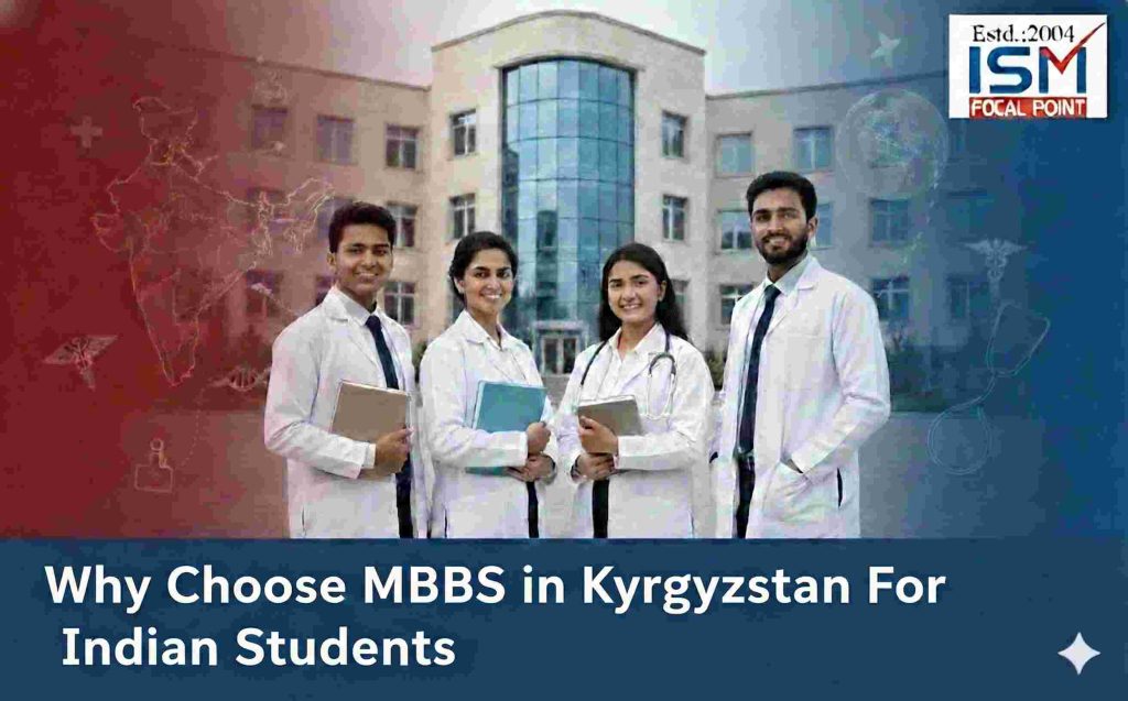 Why Choose MBBS in Kyrgyzstan For Indian Students