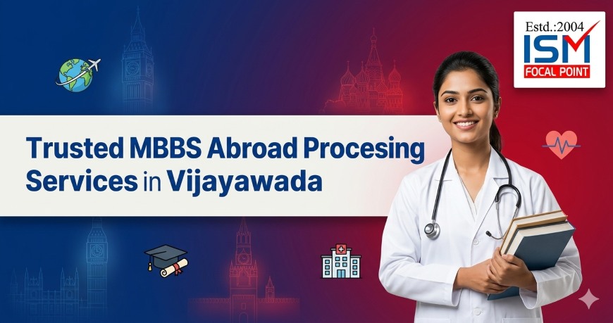 Trusted MBBS Abroad Processing Services in Vijayawada
