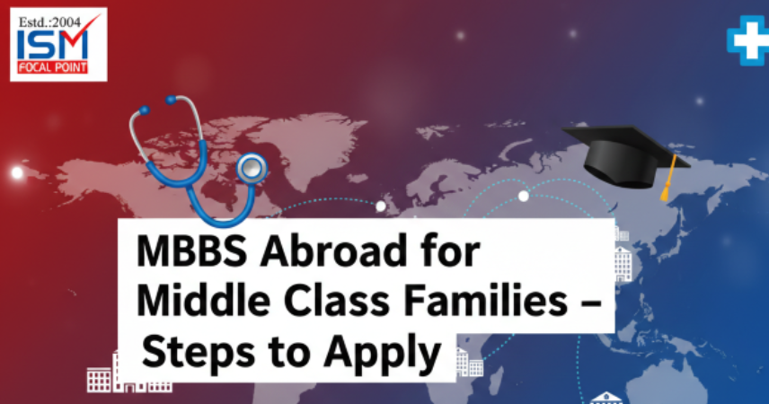 MBBS Abroad For Middle Class Families, Steps To Apply