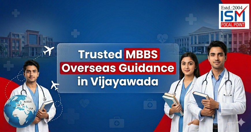 Trusted MBBS Overseas Guidance in Vijayawada